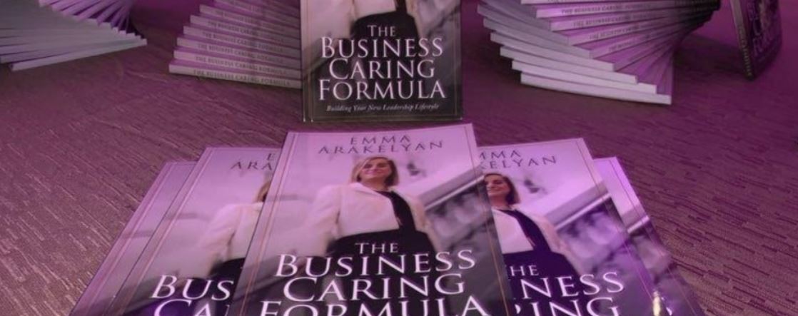 Giovanna Aguilar’s Article 2 of 2: Emma Arakelyan’s Business Caring Formula Is About Being an Engine of Change for Positive Impact (6 min read)